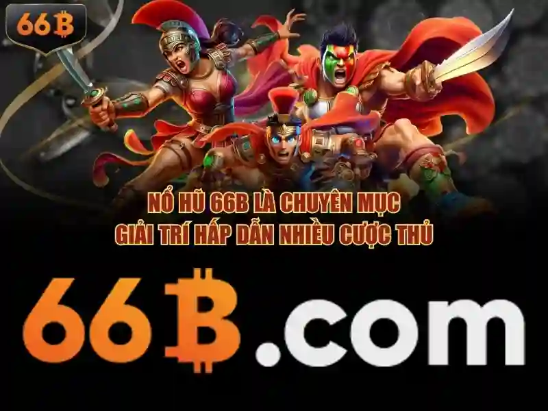 66b an toàn không – Nền tảng tin cậy cho trải nghiệm số